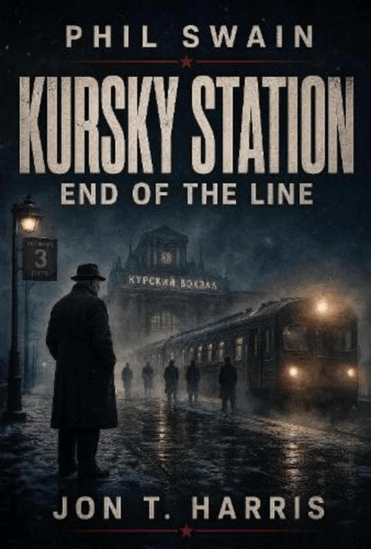 Phil Swain, Book 5, Kursky Station, End of the Line signed by author